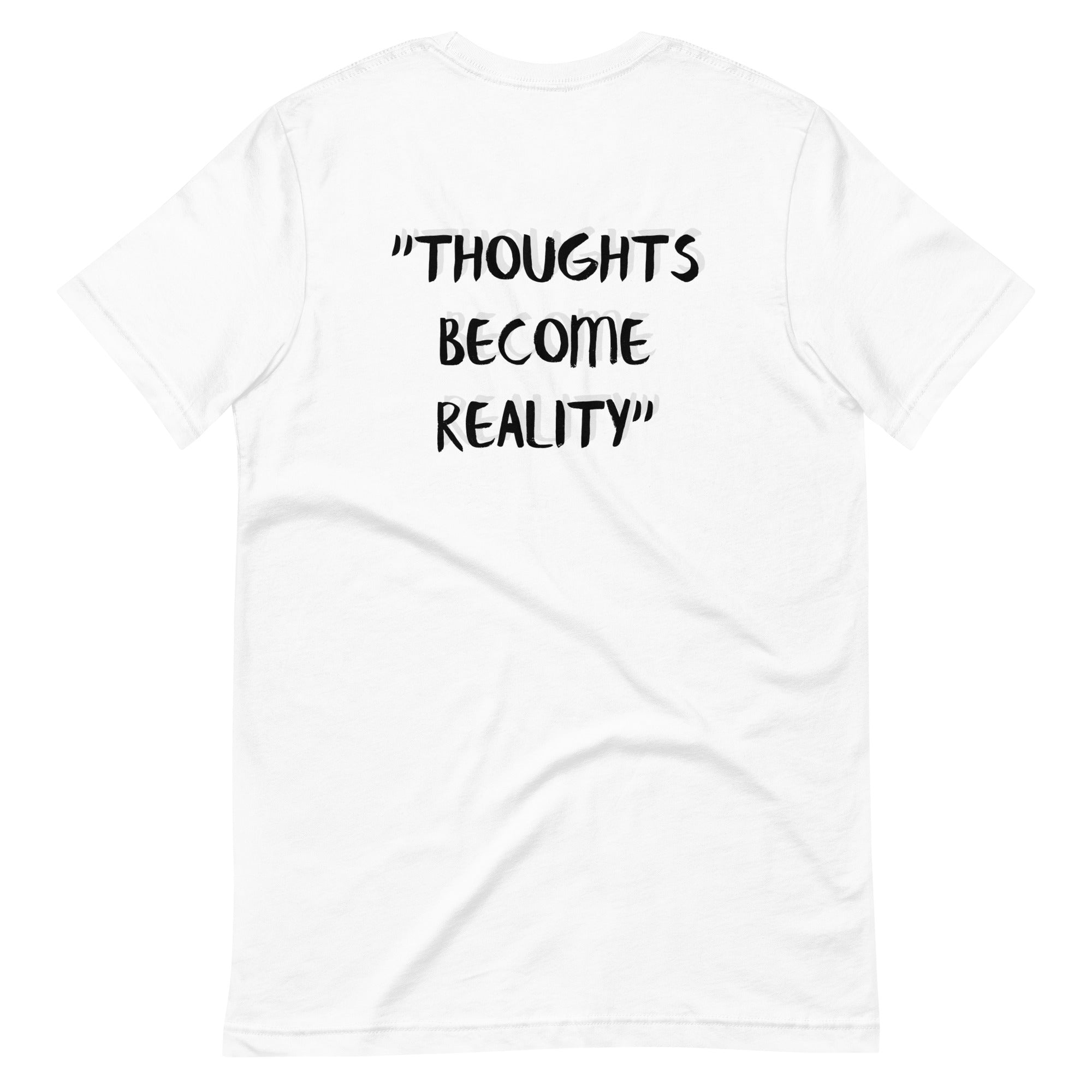 Unisex t-shirt "Thoughts become reality"